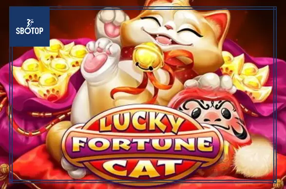 SBOTOP: Khám Phá Slot Game Lucky Fortune Cat – Mèo May Mắn Mang Lại Tài Lộc