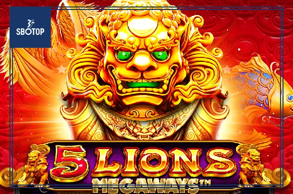 SBOTOP: Khám Phá Thế Giới Huyền Bí Của “5 Lions Megaways” – Slot Game Trung Hoa Cực Hot Từ Pragmatic Play