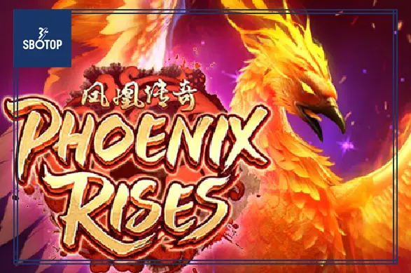 SBOTOP: Phoenix Rises – Truyền thuyết Phượng Hoàng tái sinh trong thế giới slot game đỉnh cao