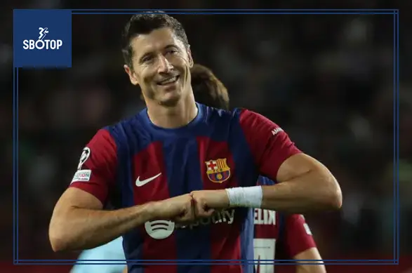 SBOTOP_ Robert Lewandowski từ chối 1,8 nghìn tỷ đồng từ Saudi Arabia, quyết tâm cùng Barcelona chinh phục Champions League