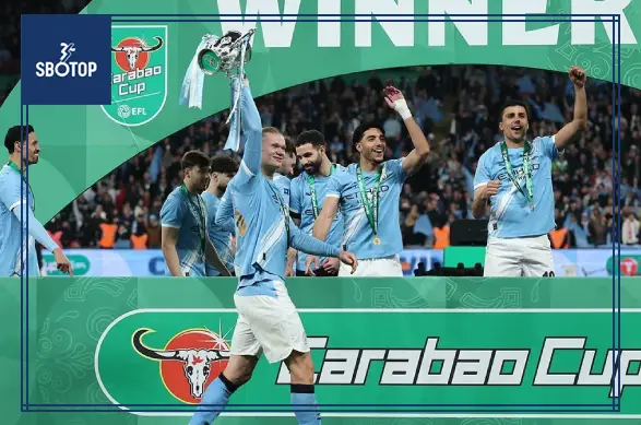 SBOTOP: Man City chính thức vô địch Carabao Cup 2025/2026 – Chiến thắng xứng đáng
