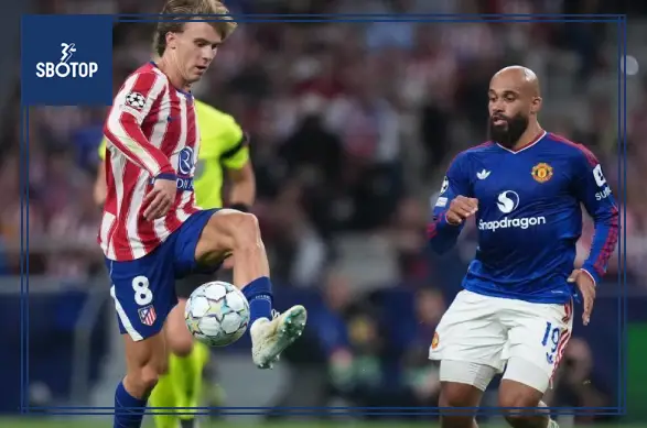 SBOTOP Kết Quả Atletico Madrid Vs Manchester United: Leny Yoro Nhận Thẻ Đỏ, Quỷ Đỏ Thua Tại Sân Los Colchoneros