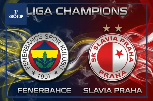 SBOTOP: Dự đoán Fenerbahce vs Slavia Praha ngày 20 tháng 10 năm 2026